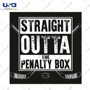 Straight Outta The Penalty Box Trending Gift Diy Crafts Svg Files For Cricut, Silhouette Sublimation Files