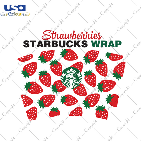 Strawberries Starbucks Wrap Trending Gift Diy Crafts Svg Files For Cricut, Silhouette Sublimation Files