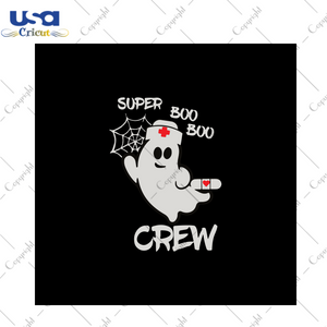 Super Boo Boo Crew, Halloween Svg, Halloween Gift, Halloween Shirt, Halloween Day, Gift For Halloween, Blood Bag Svg, Boo Svg, Boo Nures, Cute Boo - USA Cricut