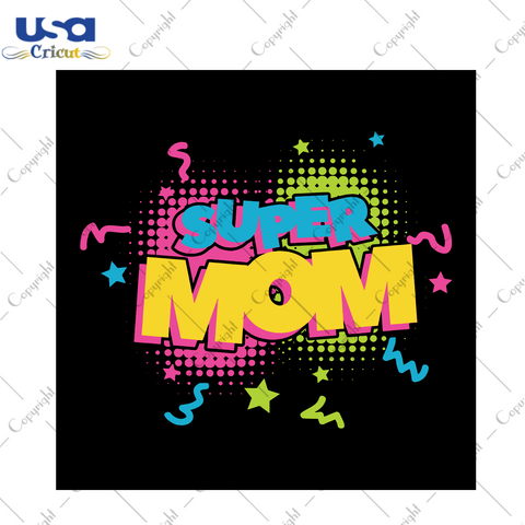 Super Mom, Trending Svg, Mom Svg, Super Mom Svg, Super Hero, Mom Shirt Svg, Mother Day Gift, Cheer Mom Shirt, Cool Mom Svg, Super Women, Mom Life, Mom Day, Shirt For Mom, Gift For Mom - USA C