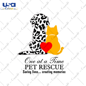 One At A Time Pet Rescue Best Dog Gifts Diy Crafts Svg Files For Cricut, Silhouette Sublimation Files - USA Cricut