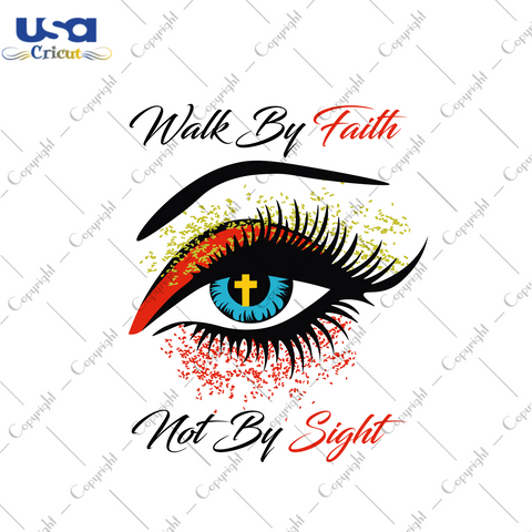 Walk By Faith Not By Sight, Trending Svg, Eye Vector, Eye Svg, Trending Now, Trending, Quotes, Best Saying, Funny Quotes, Quotes Svg, Best Saying Svg, Inspirational Quotes, Motivational Quote