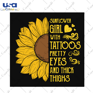 Sunflower Girl With Tattoos Pretty Eyes, Trending Svg, Trending Now, Sunflower Lover, Sunflower Svg, Sunflower Print, Sunflower Art, Sunflower Quote, Sunflower Shirt, Trending, Quotes - USA C