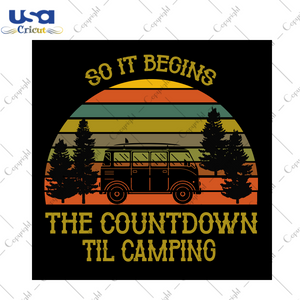 The Countdown Til Camping, Trending Svg, Trending Now, Trending Camper Svg, Camping Svg, Summer Svg, Camper Sign Svg, Funny Camping Gift, Love Camping, Camping Team, Camping Shirt - USA Cricu