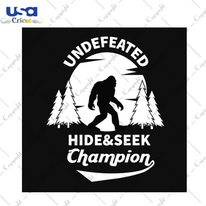 Undefeated Hide and Seek Champion, Trending Svg, Trending Now, Trending, Bigfoot Svg, Bigfoot Hide Seek Champion, Bigfoot Tee, Undefeated Hide and Seek World Champion Bigfoot Shirt, Bigfoot L