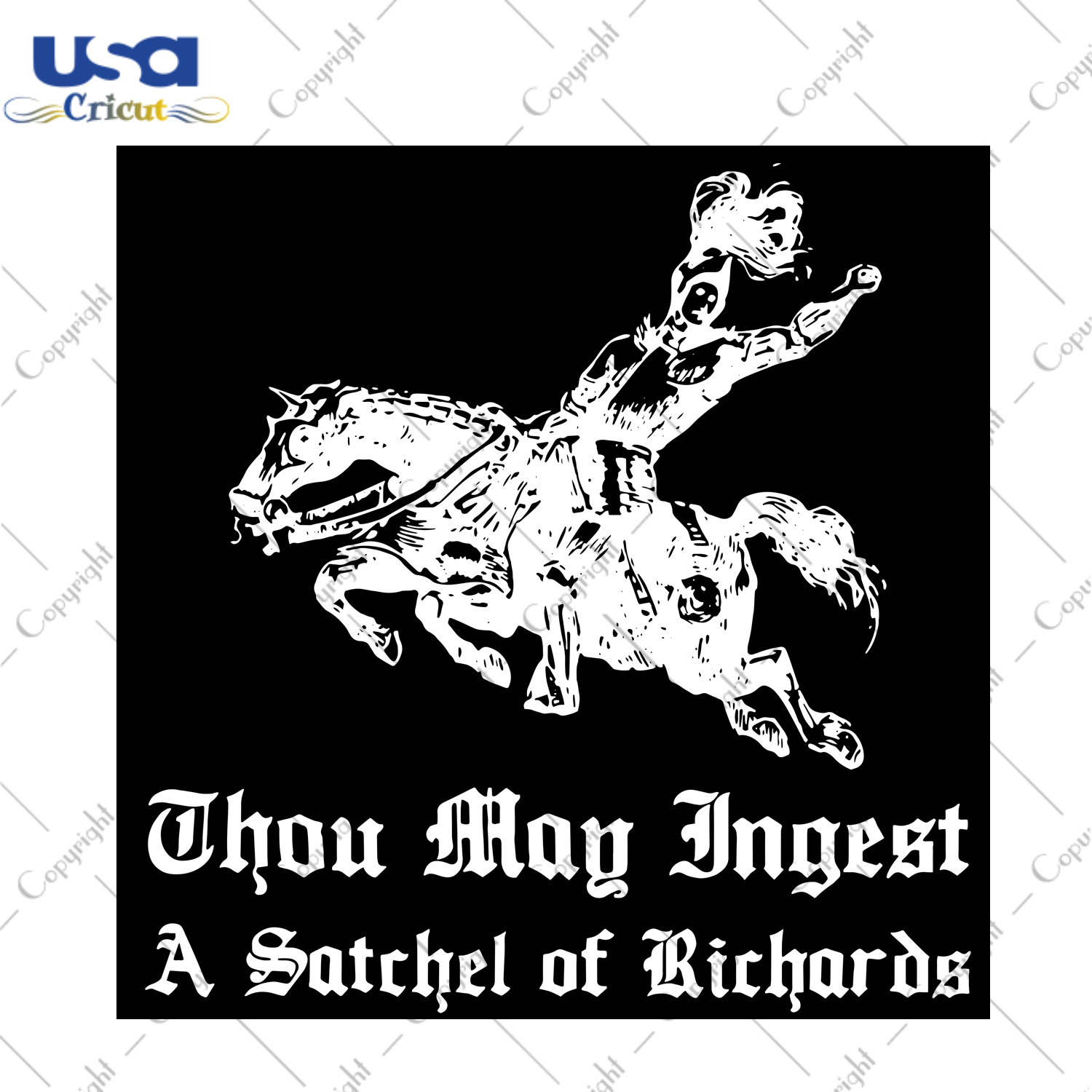 Thou May Ingest A Satchel Of Richards, Trending Svg, Riding Svg, Trending Now, Trending, Funny Unisex Cotton Shirt, Birthday Gift, Unisex Graphic Shirt, Joust Svg, Horse Svg, Horse Vector, Ho