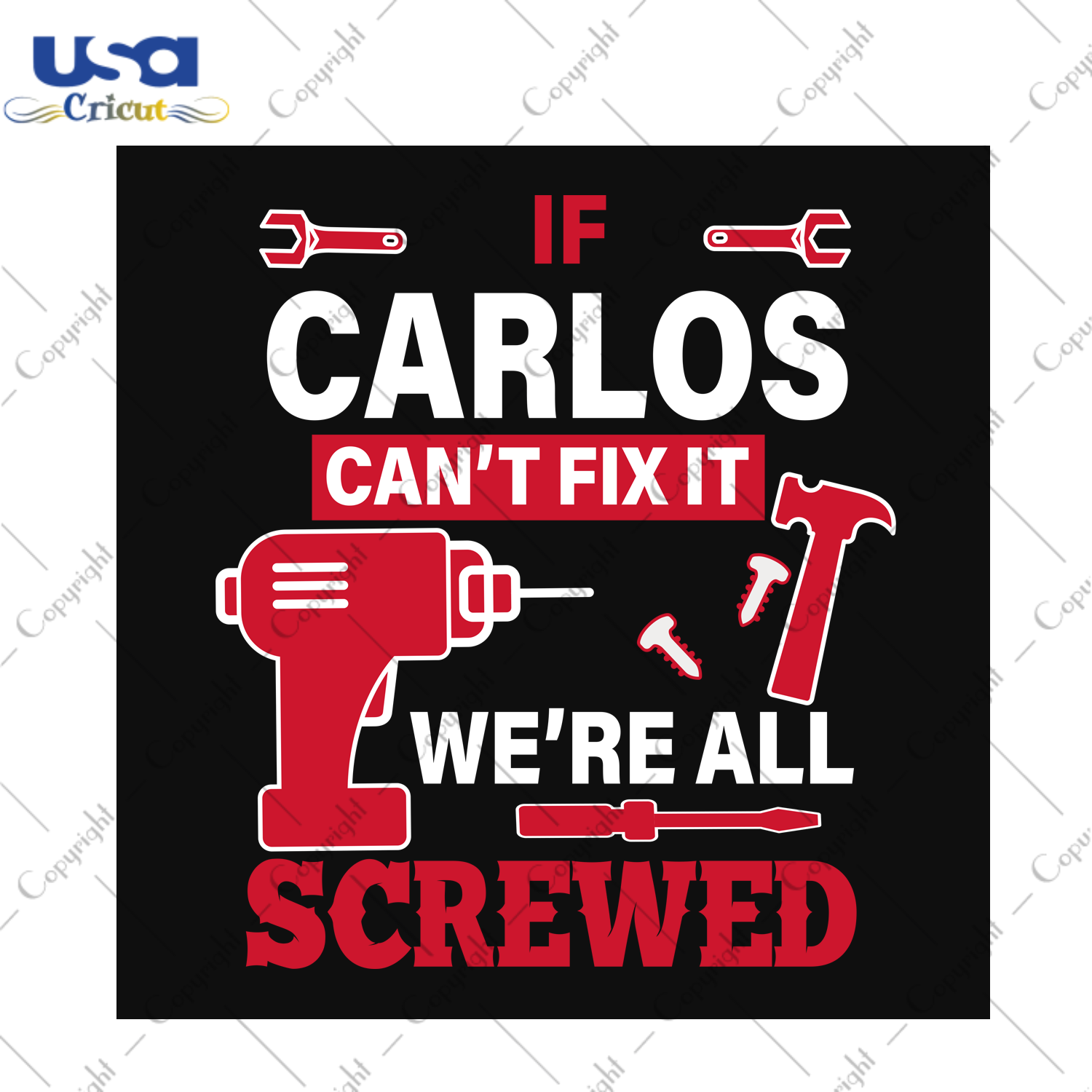 Carlos Can't Fix It We're All Screwed, Trending Svg, Trending Now, Trending, Gift For Dad Svg, Gift For Father's Day, If Pawpaw Can’t Fix It We’re All Screwed Svg, Papa Svg, Dad, Grandpa 