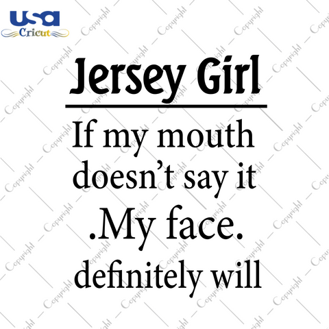 Jersey Girl, Trending Svg, Trending Now, Funny Sarcastic Shirts , Funny Gift Shirt , Funny Graphic Tees, Funny Gift for Her, Funny Sarcasm, Funny Gift For Husband Wife Friend Sister Brother, 