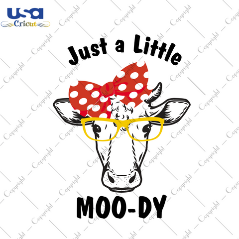 Just A Little Moody, Trending Svg, Trending Now, Sublimation Design, Cow Sublimation PNG, Farm Animal Design, Heifer PNG, Instant Download, Cow Clipart, Spotted Ribbon Svg, Love Cow Svg, Yell