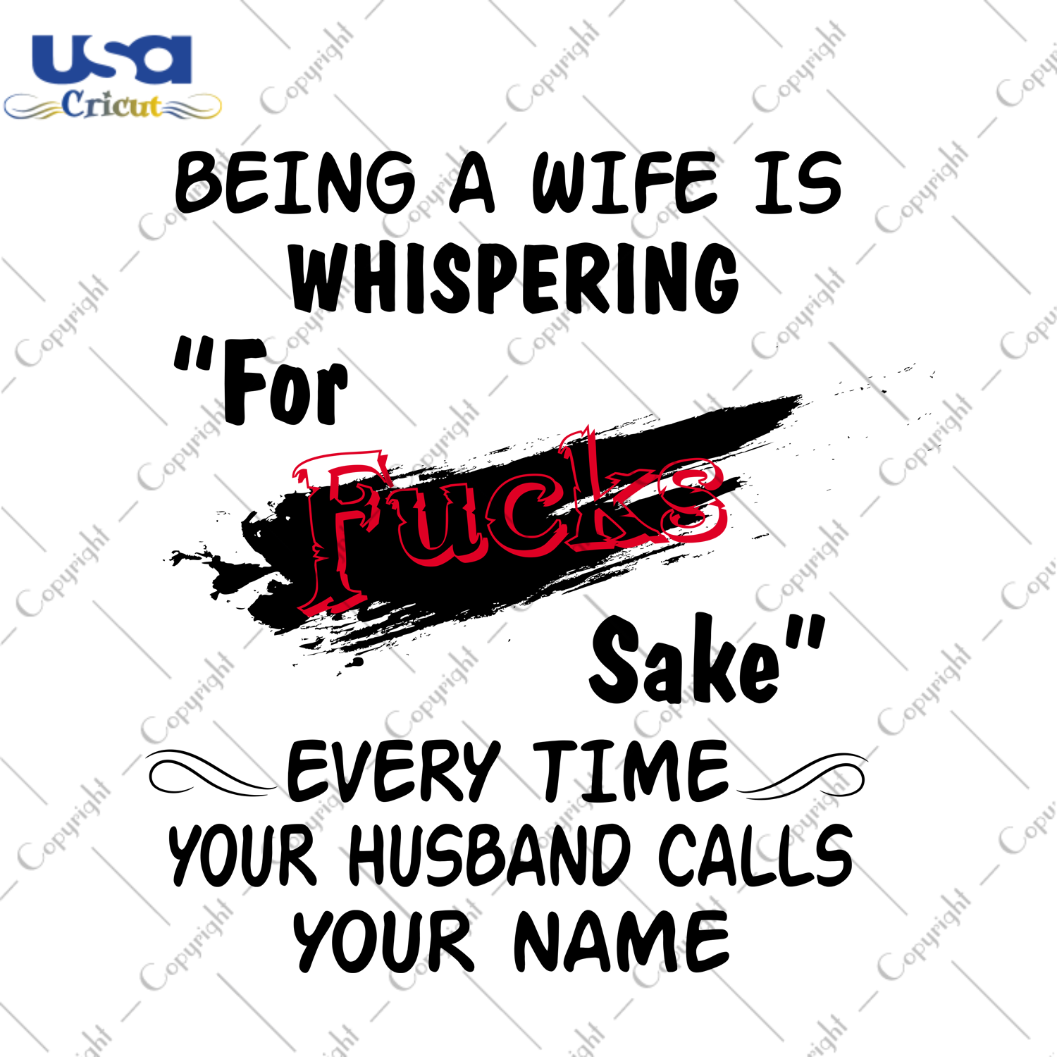 Being A Wife Is Whispering For Fucks Sake, Trending Svg, Trending Now, Trending, Quotes, Best Saying, Funny Quotes, Quotes Svg, Best Saying Svg, Inspirational Quotes, Motivational Quotes, Bes