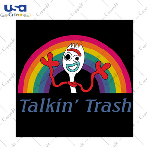 Talkin' Trash, Trending Svg, Trending Now, Talkin' Trash, Toy Story Svg, Disney Sticker, Disney Doodle Sticker, Rainbow Svg, Disney, Forky, Pixar, Spork, Tshirt, Cricut, Silhouette, Digital, 