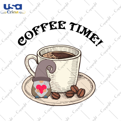 Coffee Time Best Gift Ideas Diy Crafts Svg Files For Cricut, Silhouette Sublimation Files - USA Cricut