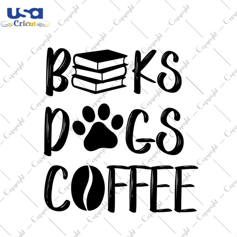 Books Dogs Coffee Gift Diy Crafts Svg Files For Cricut, Silhouette Sublimation Files - USA Cricut