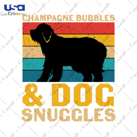 Champagne Bubbles And Dog Snuggles Trending Gifts, Shirt For Dog Lover Svg File Diy Crafts Svg Files For Cricut, Silhouette Sublimation Files - USA Cricut