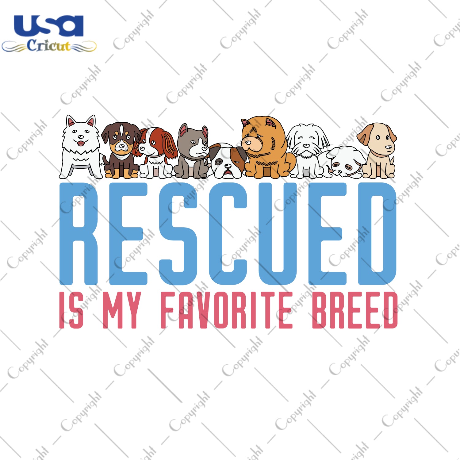 Rescued Is My Favorite Breed Trending Gifts, Shirt For Dog Lover Svg File Diy Crafts Svg Files For Cricut, Silhouette Sublimation Files - USA Cricut