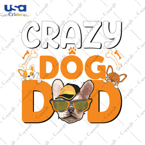 Crazy Dog Dad Trending Gifts, Shirt For Dad Svg File Diy Crafts Svg Files For Cricut, Silhouette Sublimation Files - USA Cricut