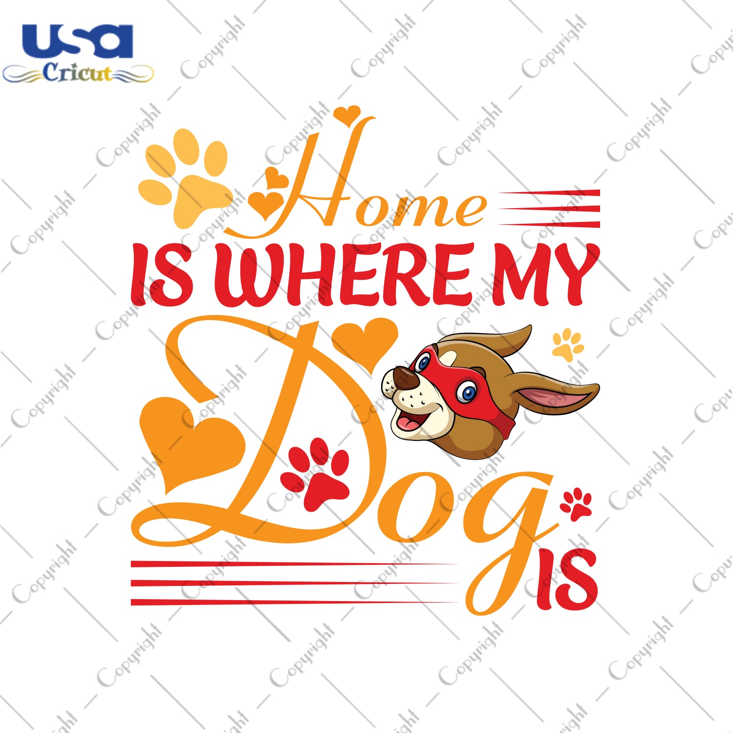 Home Is Where My Dog Is Trending Gifts, Shirt For Dog Lover Svg File Diy Crafts Svg Files For Cricut, Silhouette Sublimation Files - USA Cricut