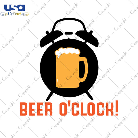 Beer O'clock Beer Day Gifts, Shirt For Beer Day Svg File Diy Crafts Svg Files For Cricut, Silhouette Sublimation Files - USA Cricut