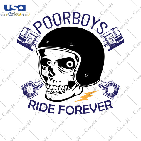 Poor Boys Ride Forever Motorcycle Package Gifts, Skull Shirt Svg File Diy Crafts Svg Files For Cricut, Silhouette Sublimation Files - USA Cricut