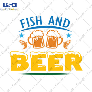 Fish And Beer Beer Day Gifts, Shirt For Beer Day Svg File Diy Crafts Svg Files For Cricut, Silhouette Sublimation Files - USA Cricut