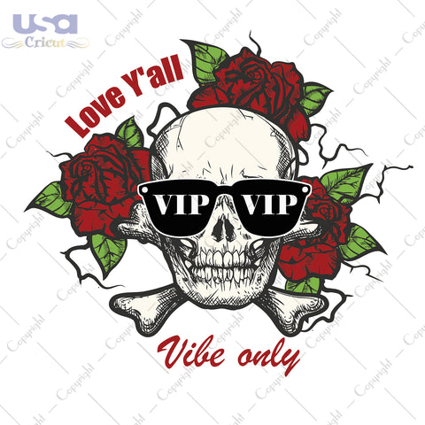 Love Y'all Vibe Only Trending Gifts, Shirt For Trending Svg File Diy Crafts Svg Files For Cricut, Silhouette Sublimation Files - USA Cricut