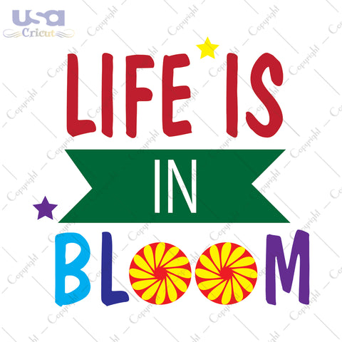 Life Is In Bloom Svg, Trending Svg, Holiday Matching Tee, Diy Crafts SVG Files For Cricut Instant Download File - USA Cricut