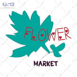 Flower Market Svg, Trending Svg, Flower Market Shirt, Diy Crafts SVG Files For Cricut Instant Download File - USA Cricut