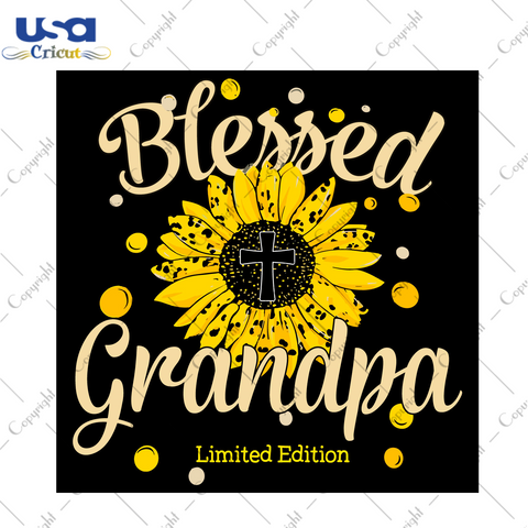 Sunflower Blessed Grandpa Diy Crafts Svg Files For Cricut, Silhouette Sublimation Files - USA Cricut