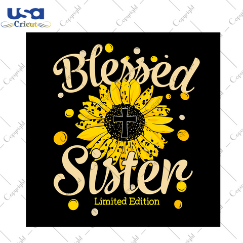 Sunflower Blessed Sister Diy Crafts Svg Files For Cricut, Silhouette Sublimation Files - USA Cricut