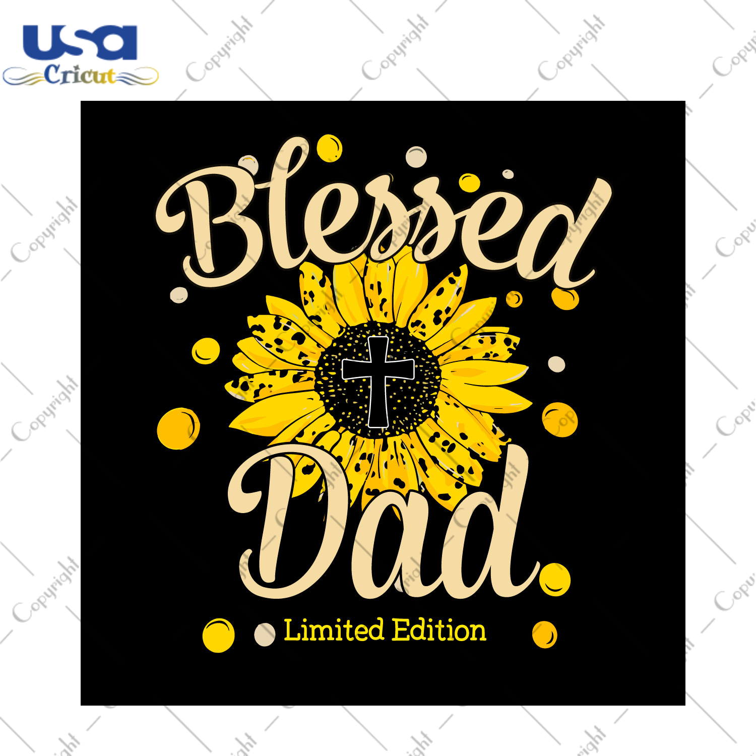 Sunflower Blessed Dad Diy Crafts Svg Files For Cricut, Silhouette Sublimation Files - USA Cricut