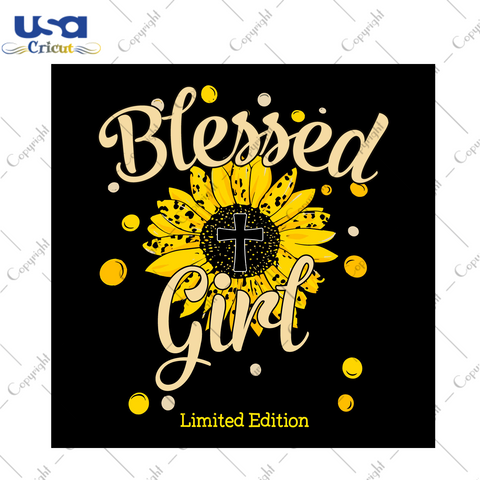 Sunflower Blessed Girl Diy Crafts Svg Files For Cricut, Silhouette Sublimation Files - USA Cricut