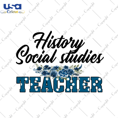 History Social Studies Teacher Blue Dot Pattern Diy Crafts Svg Files For Cricut, Silhouette Sublimation Files - USA Cricut