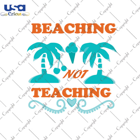 Beaching Not Teaching Svg, Trending Svg, Coconut Tree, Diy Crafts SVG Files For Cricut Instant Download File - USA Cricut