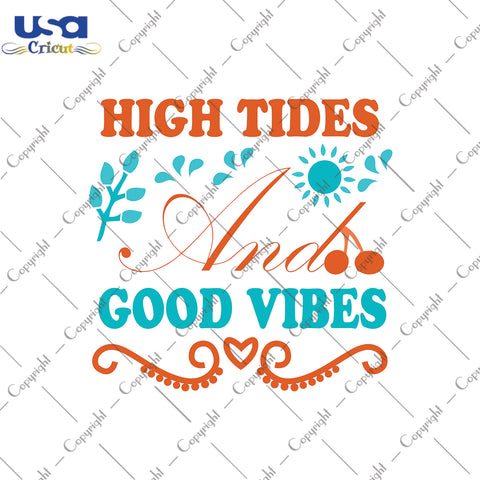 High Tides And Good Vibes Svg, Trending Svg, Hello Summer, Diy Crafts SVG Files For Cricut Instant Download File - USA Cricut