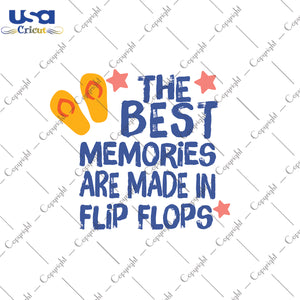 The Best Memories Are Made In Flip Flops Svg, Trending Svg, Flip Flops, Hello Summer, Diy Crafts SVG Files For Cricut Instant Download File - USA Cricut