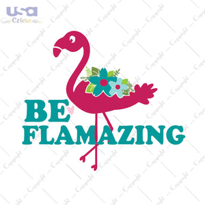 Be Flamazing Svg, Trending Svg, Hello Summer, Diy Crafts SVG Files For Cricut Instant Download File - USA Cricut