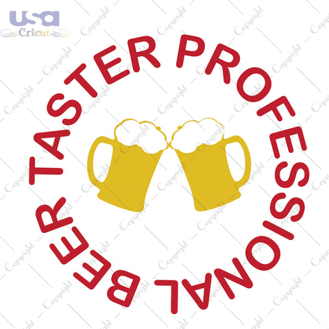 Professional Beer Taster Svg, Trending Svg, Beer Day Svg, Diy Crafts SVG Files For Cricut Instant Download File - USA Cricut