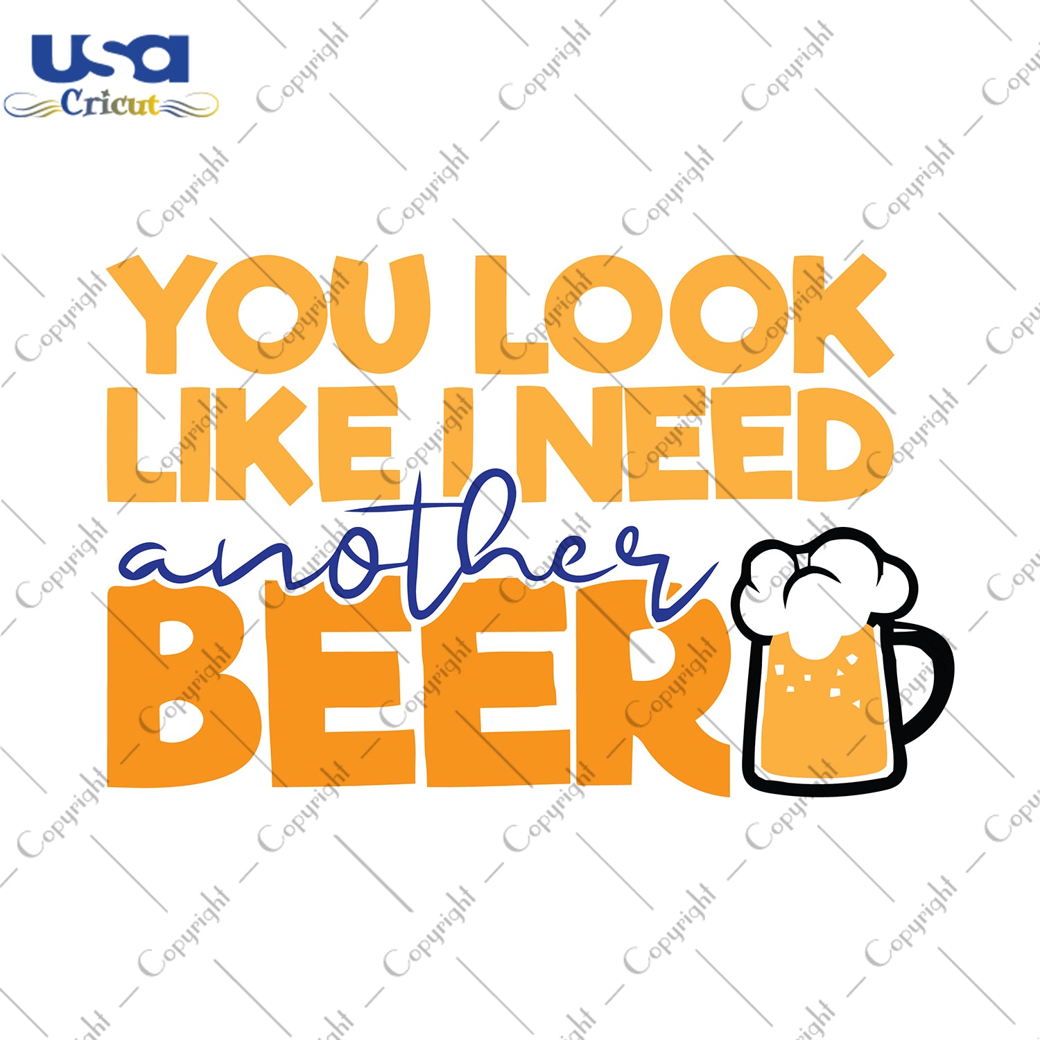 You Look Like I Need Another Beer Beer Day Beer Lovers Gift Svg, Beer Shirt For Friend Svg File Diy Crafts Svg Files For Cricut, Silhouette Sublimation Files - USA Cricut