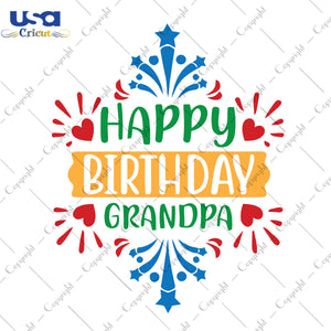 Happy Birthday Grandpa Birthday Gift Svg, Happy Birthday Shirt For Grandpa Svg File Diy Crafts Svg Files For Cricut, Silhouette Sublimation Files - USA Cricut