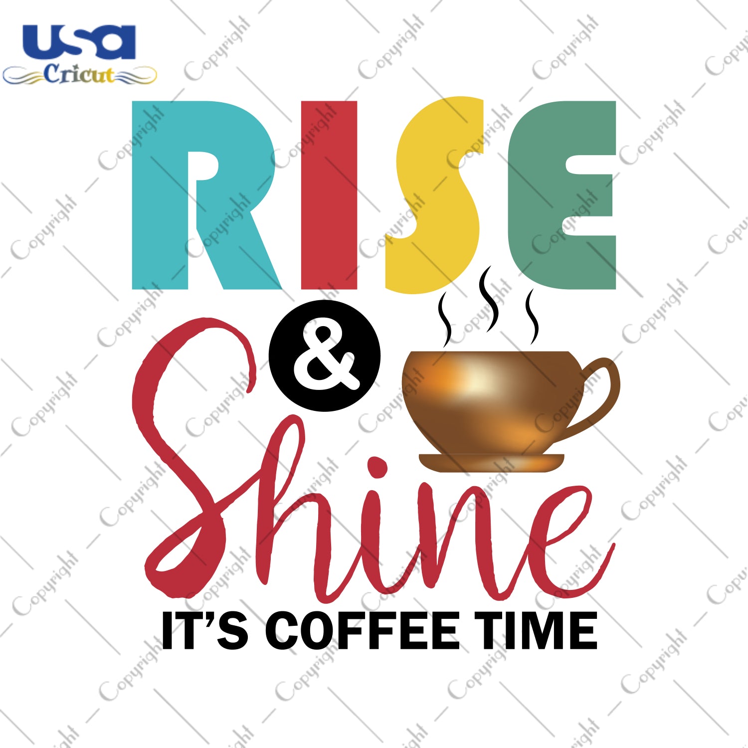 Rise And Shine It's Coffee Time Gifts, Shirt For Coffee Lover Svg File Diy Crafts Svg Files For Cricut, Silhouette Sublimation Files - USA Cricut