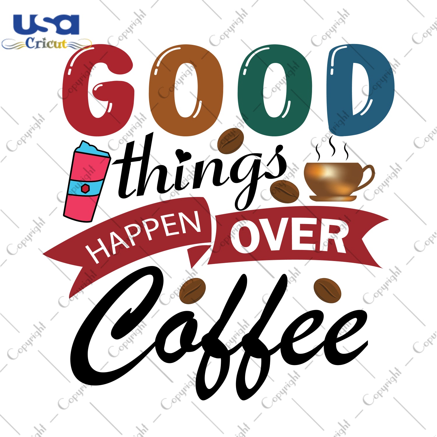 Good Things Happen Over Coffee Gifts, Shirt For Coffee Lover Svg File Diy Crafts Svg Files For Cricut, Silhouette Sublimation Files - USA Cricut