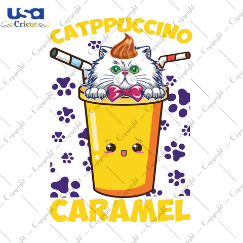 Catppuccino Caramel Gifts, Shirt For Cat Lover Svg File Diy Crafts Svg Files For Cricut, Silhouette Sublimation Files - USA Cricut