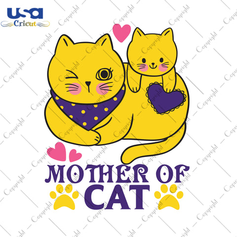 Mother Of Cat Gifts, Shirt For Cat Lover Svg File Diy Crafts Svg Files For Cricut, Silhouette Sublimation Files - USA Cricut