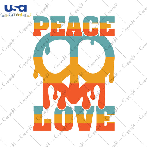 Peace Love Hippie Gifts, Shirt For Hippie Svg File Diy Crafts Svg Files For Cricut, Silhouette Sublimation Files - USA Cricut