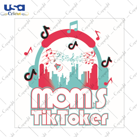 Moms Tik Toker Shirt Design Diy Crafts Svg Files For Cricut, Silhouette Sublimation Files