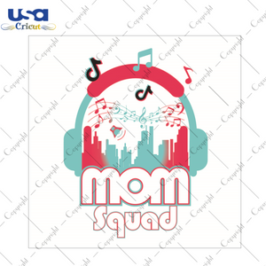 Mom Squad Best TikTok Gift Idea Diy Crafts Svg Files For Cricut, Silhouette Sublimation Files