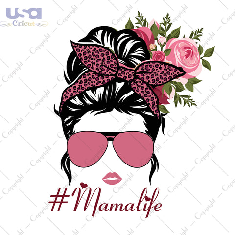 Mamalife Messy Bun Trending Gifts, Shirt For Mama Svg File Diy Crafts Svg Files For Cricut, Silhouette Sublimation Files - USA Cricut