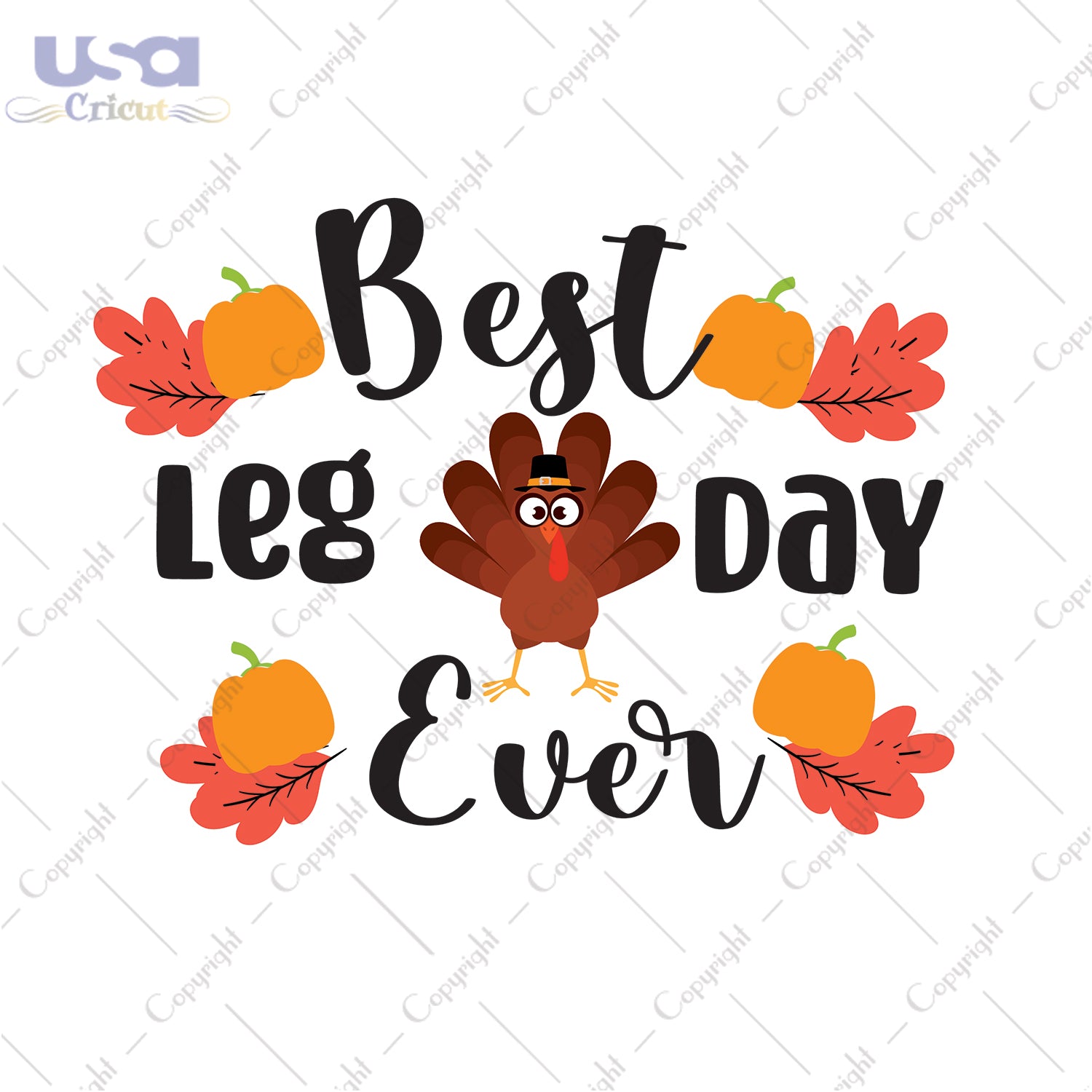 Best Leg Day Ever Thanksgiving Gifts, Shirt For Thanksgiving Svg File Diy Crafts Svg Files For Cricut, Silhouette Sublimation Files - USA Cricut