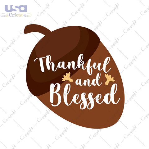 Thankful And Blessed Thanksgiving Gifts, Shirt For Thanksgiving Svg File Diy Crafts Svg Files For Cricut, Silhouette Sublimation Files - USA Cricut