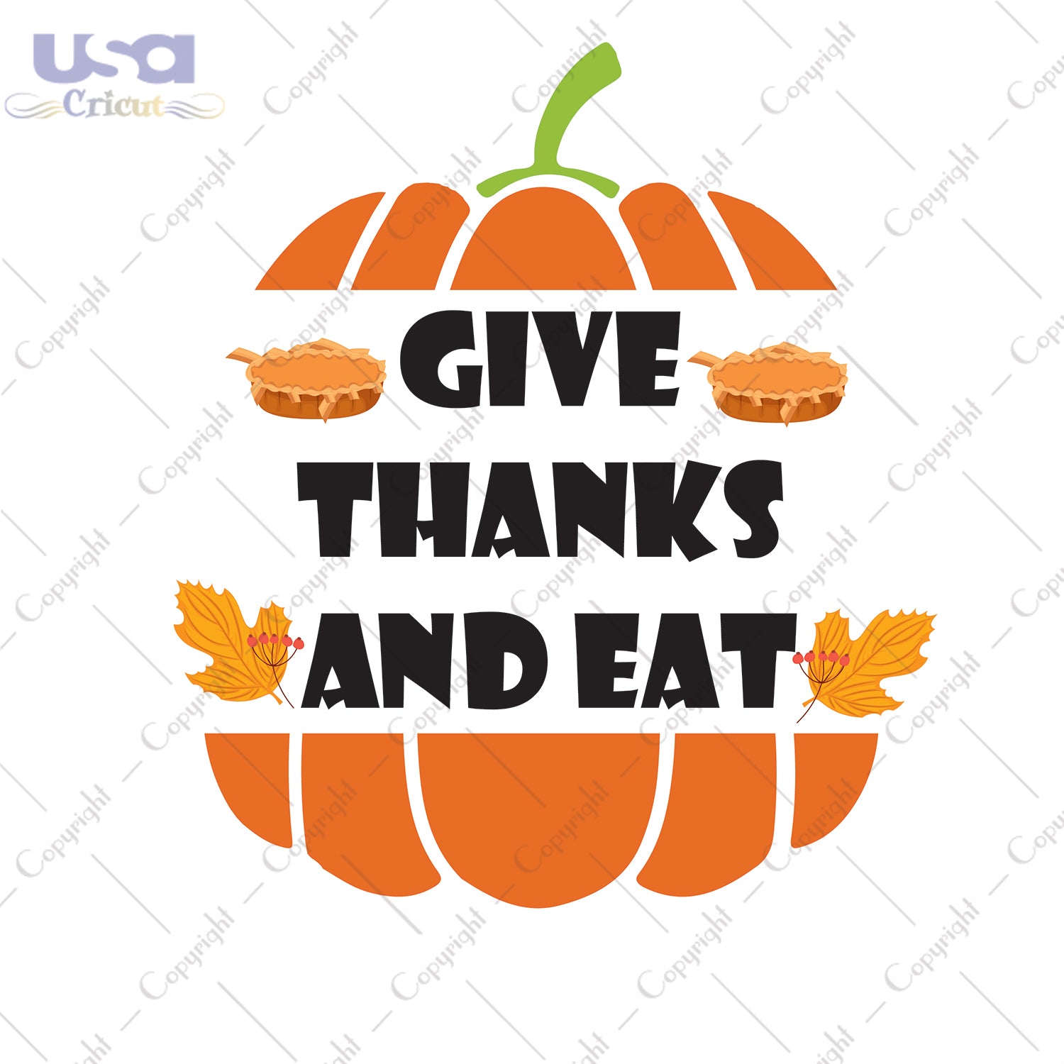 Give Thanks And Eat Thanksgiving Gifts, Shirt For Thanksgiving Svg File Diy Crafts Svg Files For Cricut, Silhouette Sublimation Files - USA Cricut